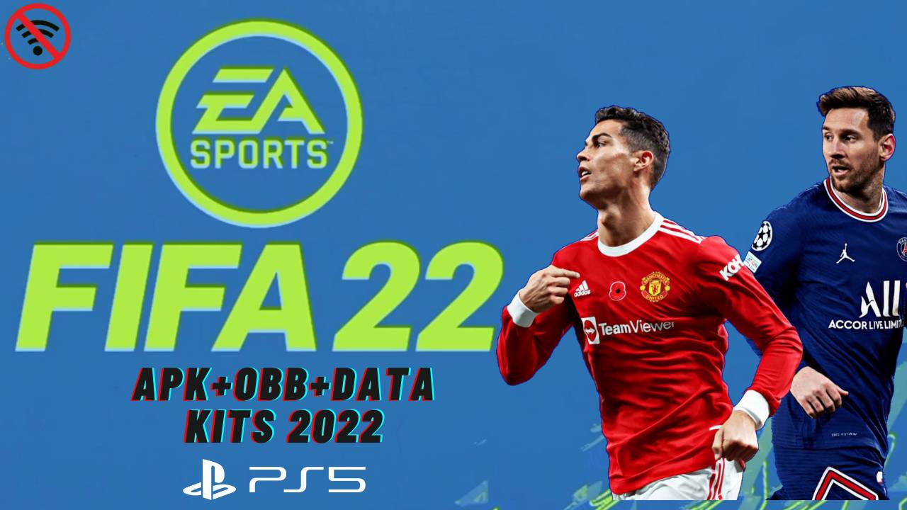 FIFA 22 Apk Mobile Offline PS5 Download