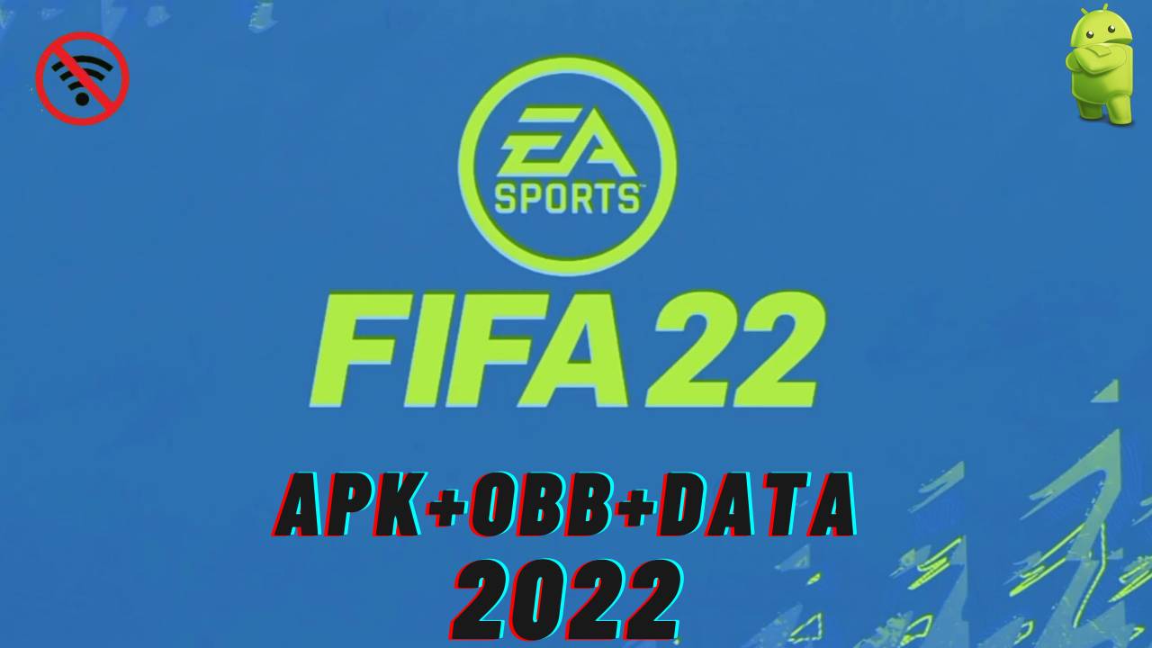 FIFA 22 Android APK OBB Data 2022 Download