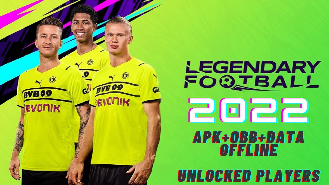 Legendary Football 2022 APK OBB Hack Unlocked Players Download