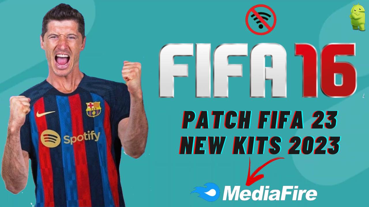 FIFA 16 Patch FIFA 23 Android Offline New Kits 2023 Download