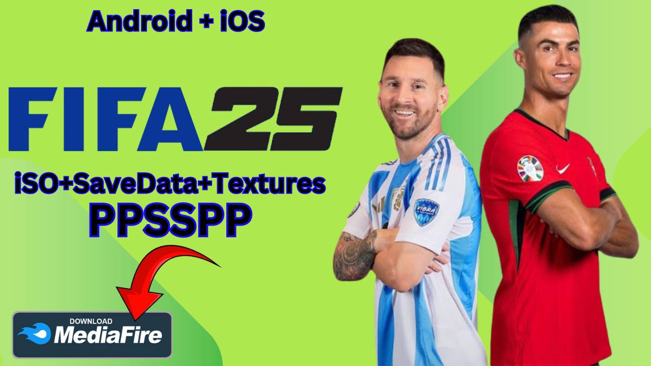 Download FIFA 2025 PPSSPP iSO for Android & iOS Offline